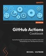 Cover: GitHub Actions Cookbook - Packt Publishing