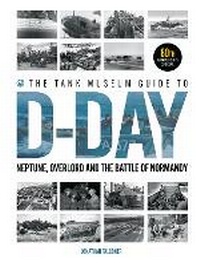 Enlarge image Cover: The Tank Museum Guide to D-Day 80th Anniversary Edition - JJN Publishing Ltd