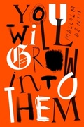 Cover: You Will Grow Into Them - Influx Press