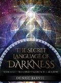 Cover: The Secret Language of Darkness - Blue Angel Gallery