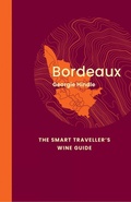 Cover: Bordeaux: The Smart Traveller's Wine Guide - ACADEMIE DU VIN LIBRARY LIMITED