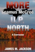 Cover: More Seamus McCree U.P. North - James M. Jackson