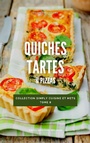 Cover: Quiches, tartes & pizzas - Pierre-Emmanuel Malissin