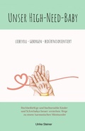 Cover: Unser High-Need-Baby geborgen - liebevoll - bed&uuml;rfnisorientiert - epubli