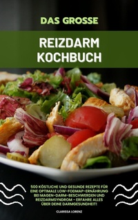 Abbildung von: Das große Reizdarm Kochbuch: 500 köstl. und gesunde Rezepte - XinXii