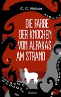 Cover: Die Farbe der Knochen von Alpakas am Strand - Periplaneta