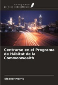 Cover: Centrarse en el Programa de H&aacute;bitat de la Commonwealth - Ediciones Nuestro Conocimiento