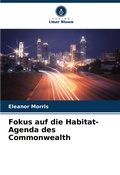 Cover: Fokus auf die Habitat-Agenda des Commonwealth - Verlag Unser Wissen