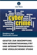 Cover: Gesetze Zur Bekaempfung Von Internetkriminalitaet Und Internetterrorismus - Eine Vergleichende Studie - Verlag Unser Wissen
