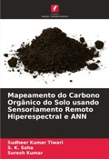 Cover: Mapeamento do Carbono Organico do Solo usando Sensoriamento Remoto Hiperespectral e ANN - Edicoes Nosso Conhecimento