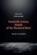 Cover: Twentieth-Century Models of the Theatrical Work - Uniwersytet Jagiellonski, Wydawnictwo