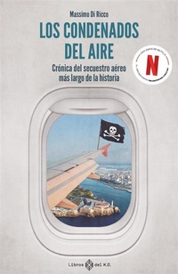 Abbildung von: Los condenados del aire - Libros del K.O.