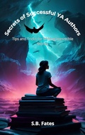 Cover: Secrets of Successful YA Authors: Tips and Tricks for Writing Irresistible Stories (Genre Writing Made Easy) - Sean Benoit