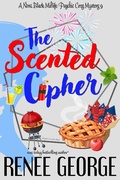 Cover: The Scented Cipher (A Nora Black Midlife Psychic Mystery, #9) - Renee George