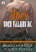 Cover: Apex (Born Villains MC, #1) - Bijou Hunter