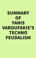 Bild: Summary of Yanis Varoufakis's Technofeudalism - IRB Media