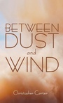 Cover: Between Dust and Wind - Resource Publications (CA)