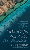 Cover: What Do You Have to Say? Poetry's Eternal Question - Resource Publications (CA)