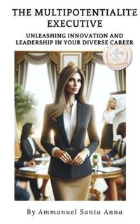 Abbildung von: The Multipotentialite Executive - www.luminousprosperity.com