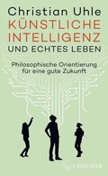 Bild: K&uuml;nstliche Intelligenz und echtes Leben - S. Fischer