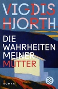 Cover: Die Wahrheiten meiner Mutter - Fischer Taschenbuch