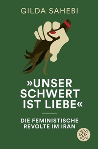 Abbildung von: »Unser Schwert ist Liebe« - Fischer Taschenbuch