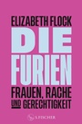 Cover: Die Furien - Frauen, Rache und Gerechtigkeit - S. Fischer