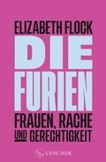 Cover: Die Furien - Frauen, Rache und Gerechtigkeit - S. Fischer