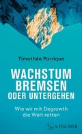 Cover: Wachstum bremsen oder untergehen - S. Fischer