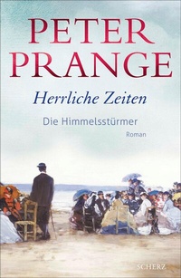 Abbildung von: Herrliche Zeiten - Die Himmelsstürmer - S. Fischer