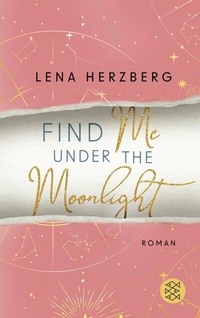 Abbildung von: Find Me Under The Moonlight - S. Fischer