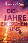 Cover: Die Jahre zwischen uns - S. Fischer