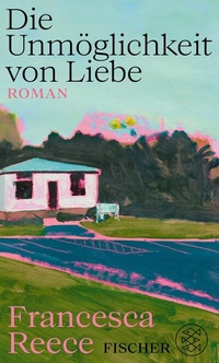 Abbildung von: Die Unmöglichkeit von Liebe - S. Fischer