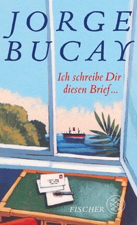Abbildung von: Ich schreibe Dir diesen Brief ... - S. Fischer