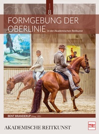 Abbildung von: Formgebung der Oberlinie in der Akademischen Reitkunst (BAND 8) - Müller Rüschlikon