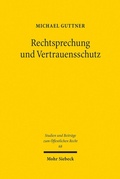 Abbildung von: Rechtsprechung und Vertrauensschutz - Mohr Siebeck