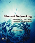 Cover: Ethernet Networking for the Small Office and Professional Home Office - Morgan Kaufmann
