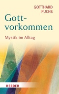 Cover: Gottvorkommen - Verlag Herder