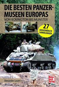 Abbildung von: Die besten Panzermuseen Europas - Motorbuch Verlag