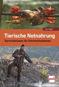 Bild vergrößern Bild: Tierische Notnahrung - Motorbuch Verlag