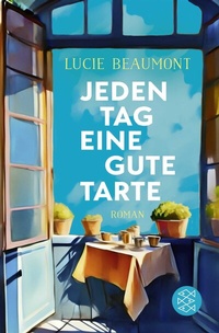 Abbildung von: Jeden Tag eine gute Tarte - Fischer Taschenbuch