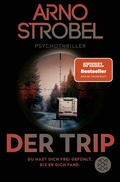 Cover: Der Trip - Du hast dich frei gef&uuml;hlt. Bis er dich fand. - Fischer Taschenbuch