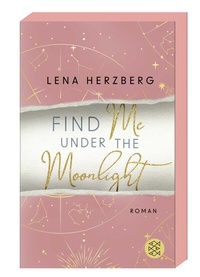 Abbildung von: Find Me Under The Moonlight - Fischer Taschenbuch