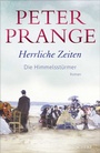Cover: Herrliche Zeiten - Die Himmelsstürmer - FISCHER Scherz