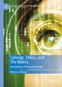 Cover: Cyborgs, Ethics, and The Matrix - Palgrave Macmillan