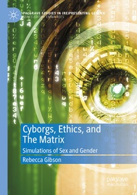 Abbildung von: Cyborgs, Ethics, and The Matrix - Palgrave Macmillan