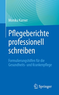 Abbildung von: Pflegeberichte professionell schreiben - Springer