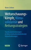 Cover: Weltanschauungsk&auml;mpfe, Klimasolidarit&auml;t und Rettungsstrategien - Springer Gabler