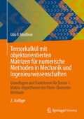 Cover: Tensorkalk&uuml;l mit objektorientierten Matrizen f&uuml;r numerische Methoden in Mechanik und Ingenieurwissenschaften - Springer Vieweg