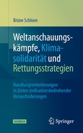 Cover: Weltanschauungsk&auml;mpfe, Klimasolidarit&auml;t und Rettungsstrategien - Springer Gabler